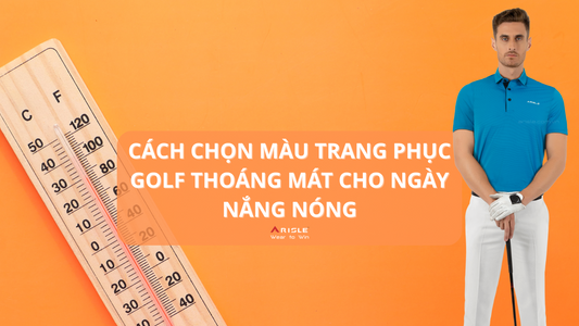 Chọn màu trang phục golf mát mẻ cho ngày nắng nóng