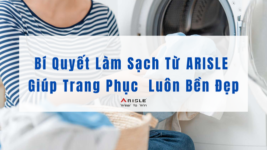 Cách Chăm Sóc Quần Áo Golf Đúng Cách – Bí Quyết Từ ARISLE Giúp Trang Phục Luôn Bền Đẹp
